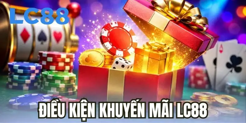 Điều kiện khuyến mãi LC88