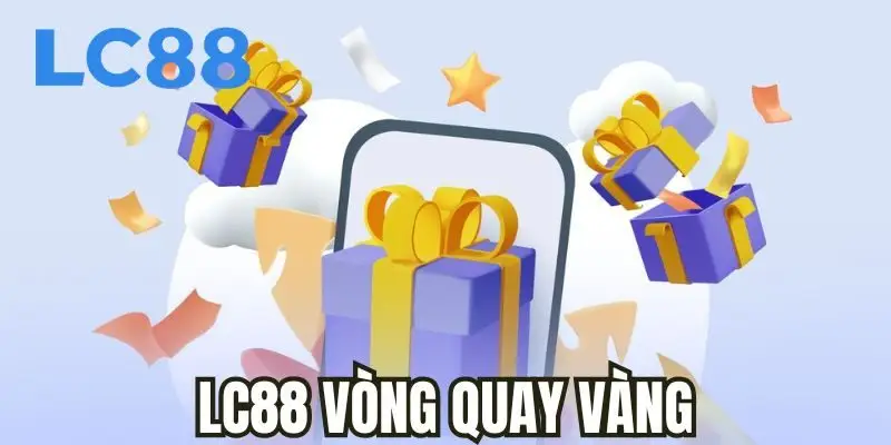 LC88 vòng quay vàng