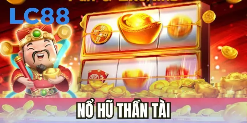Nổ Hũ Thần Tài