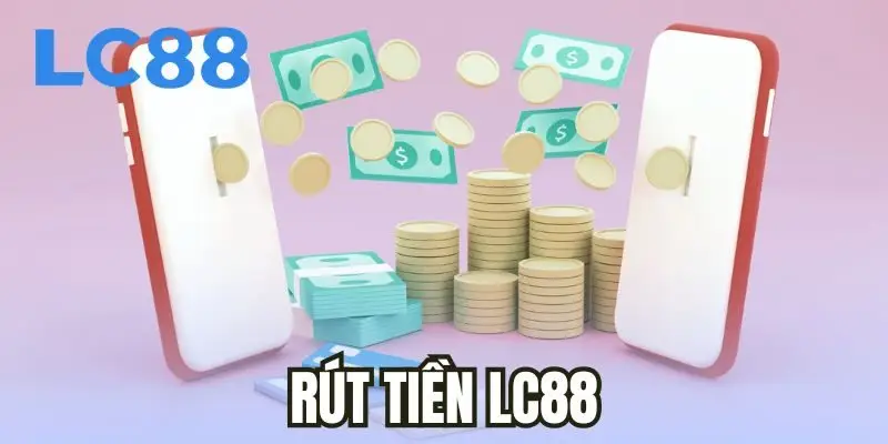 Rút tiền LC88